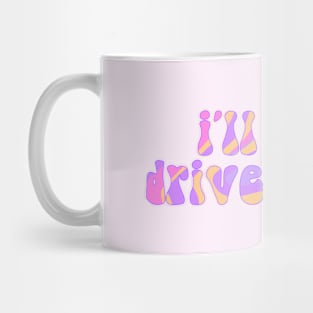 F1 Quote "I'll just drive faster" Mug